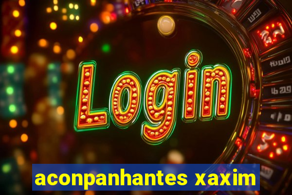 aconpanhantes xaxim